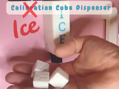 Calibration Cube → Ice Cube dispenser
