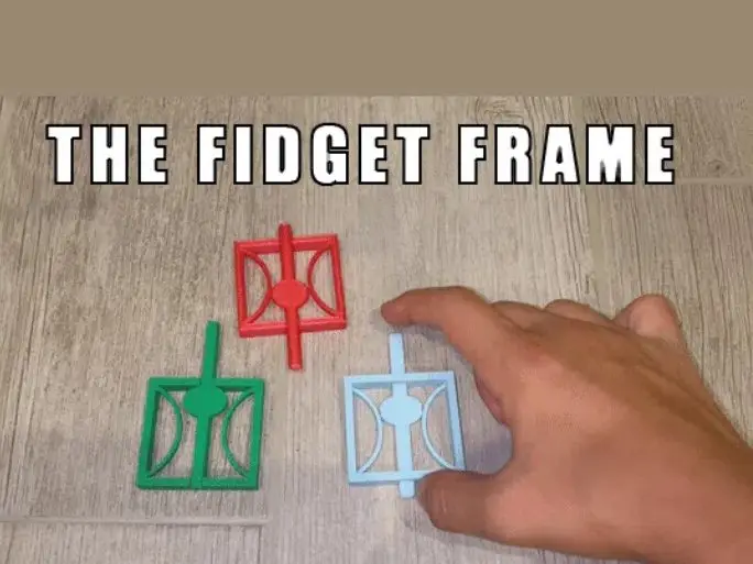 The Fidget Frame