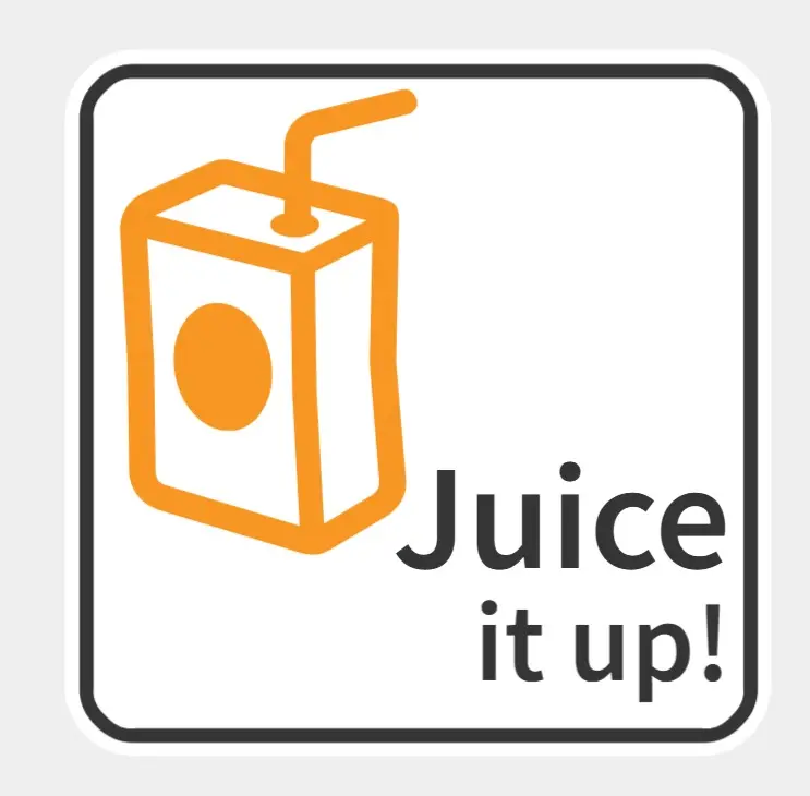 Juice it up! Motivational Sign