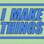 IMakeThings