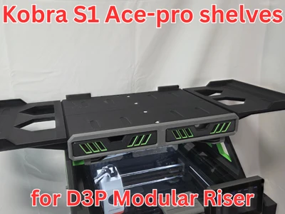 Ace-pro shelf extensions for Kobra S1 D3P riser - MakerOnline 3D Model ...