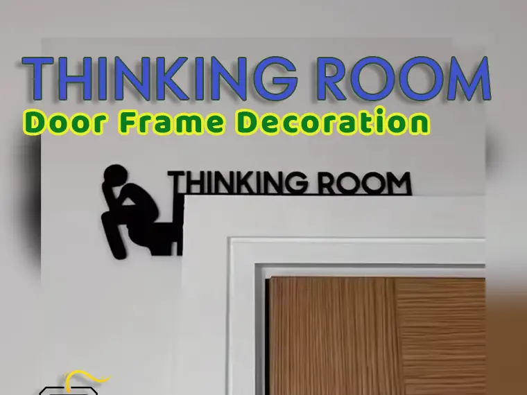 Door Frame Decoration “THINKING ROOM”