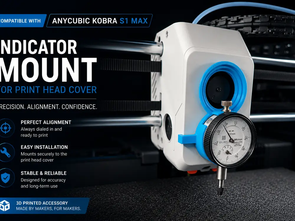 Dial Indicator Mount for Anycubic Kobra S1 Max