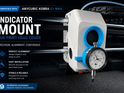 Dial Indicator Mount for Anycubic Kobra S1 Max