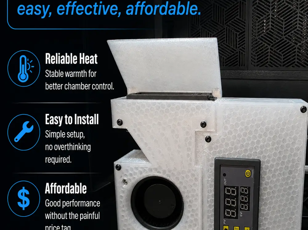 Kobra S1 Chamber Heater — Easy, Effective, Affordable
