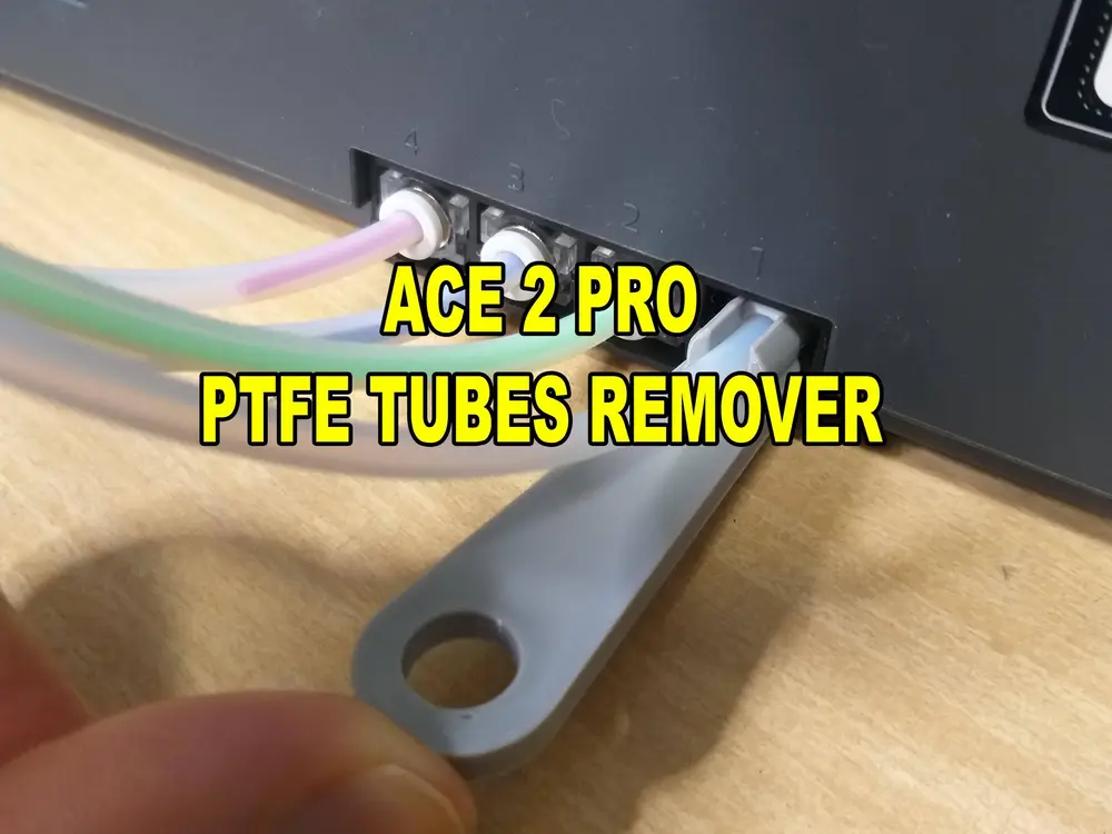 ACE 2 Pro PTFE Tubes Remover